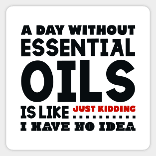 A day without essential oils Sticker